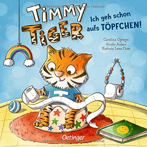 Nicola Anker - Timmy Tiger: Ich geh schon aufs Töpfchen! - Preis vom 02.10.2026 23:42:20 h