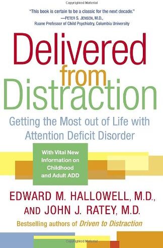 Hallowell M.D., Edward M. - Delivered from Distraction: Getting the Most out of Life with Attention Deficit Disorder - Preis vom 30.09.2026 09:01:18 h