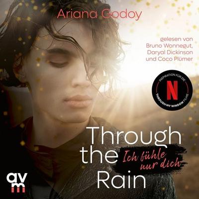 Through the Rain – Ich fühle nur dich - Ariana Godoy, Audio, 9783748403371