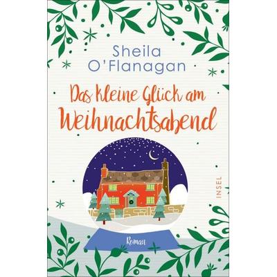 Das kleine Glück am Weihnachtsabend, Taschenbuch von Sheila O’Flanagan, Insel Verlag, 978-3-458-36444-3