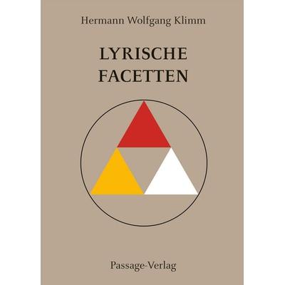 Lyrische Facetten, Taschenbuch von Hermann Wolfgang Klimm, Passage-Verlag, 978-3-95415-167-7