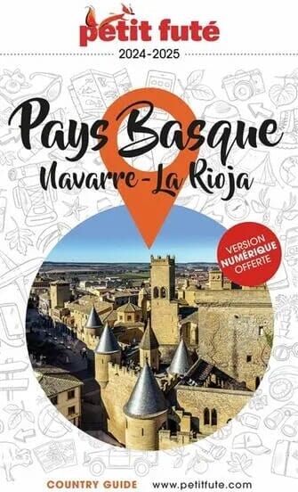 Guide de voyage - Pays Basque, Navarre, La Rioja 2024/25   Petit Futé
