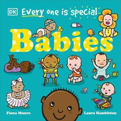 Every One Is Special: Babies, Gebundene Ausgabe von Fiona Munro, Dorling Kindersley, 978-0-241-61187-6