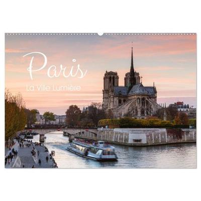 Paris - La Ville Lumière (Wandkalender 2027 DIN A2 quer), CALVENDO Monatskalender
