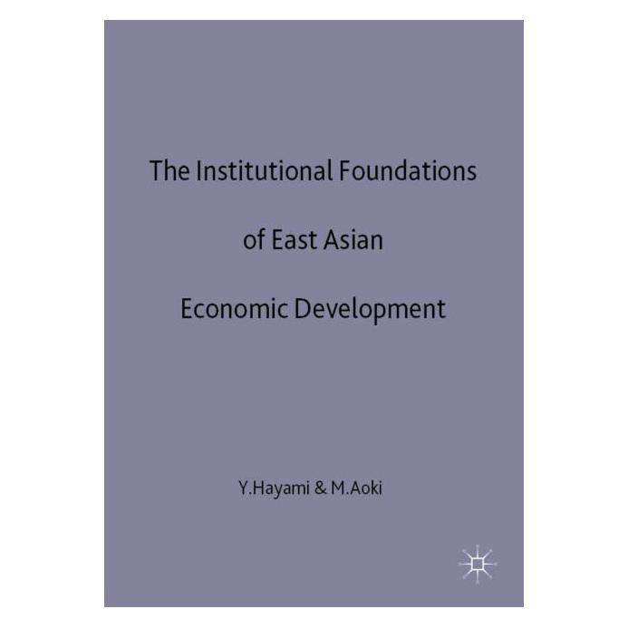 Palgrave Macmillan Uk The Institutional Foundations of East Asian Economic Development (Englisch, Hardcover, Masahiko Aoki, Y. Hayami, Yujiro Hayami) (9780333674598)