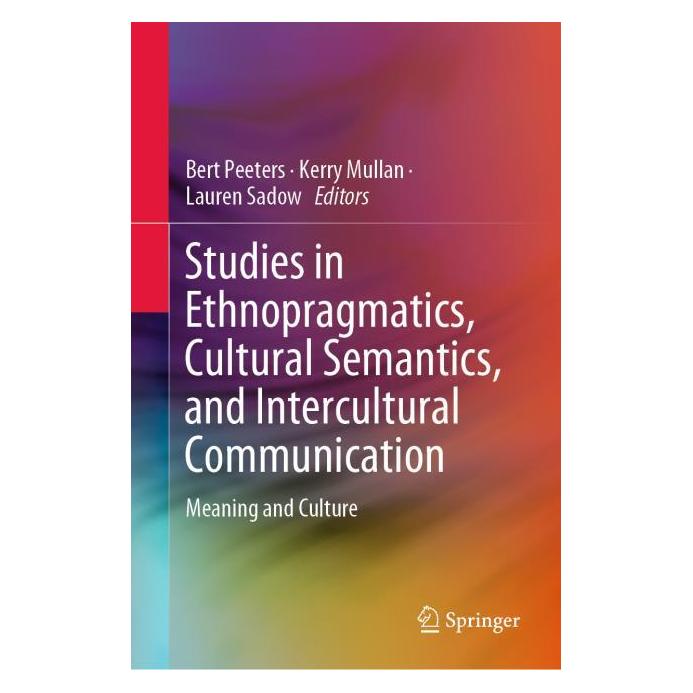 Springer Studies in Ethnopragmatics, Cultural Semantics, and Intercultural Communication (Englisch, Hardcover, Bert Peeters, Kerry Mullan, Lauren Sadow) (71875117)