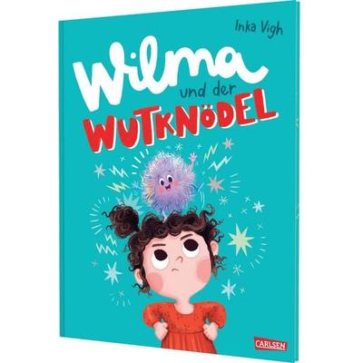 Wilma und der Wutknödel, Gebundene Ausgabe von Inka Vigh, Carlsen, 978-3-551-52228-3