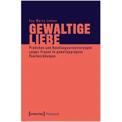 Gewaltige Liebe, Fachbücher von Eva Maria Lohner