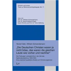 'Die Deutschen Christen waren ja nicht bse, das waren die gleichen Leute wie vorher und nachher, Fachbücher von Wilhelm Schwendemann, Nicole Faller