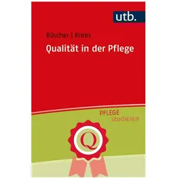 Qualität in der Pflege, Fachbücher von Andreas Büscher, Moritz Krebs