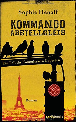 Sophie Hénaff - Kommando Abstellgleis: Ein Fall für Kommissarin Capestan - Roman (Kommando Abstellgleis ermittelt, Band 1) - Preis vom 30.09.2026 09:01:18 h