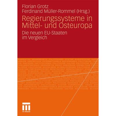 Regierungssysteme in Mittel- und Osteuropa, Taschenbuch von Florian Grotz,Ferdinand Müller-Rommel, VS Verlag für Sozialwissenschaften,