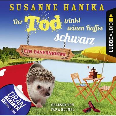 Der Tod trinkt seinen Kaffee schwarz - Ein Bayernkrimi - Sofia und die Hirschgrund-Morde - Teil 17 - Susanne Hanika, Audio, 9783754003428
