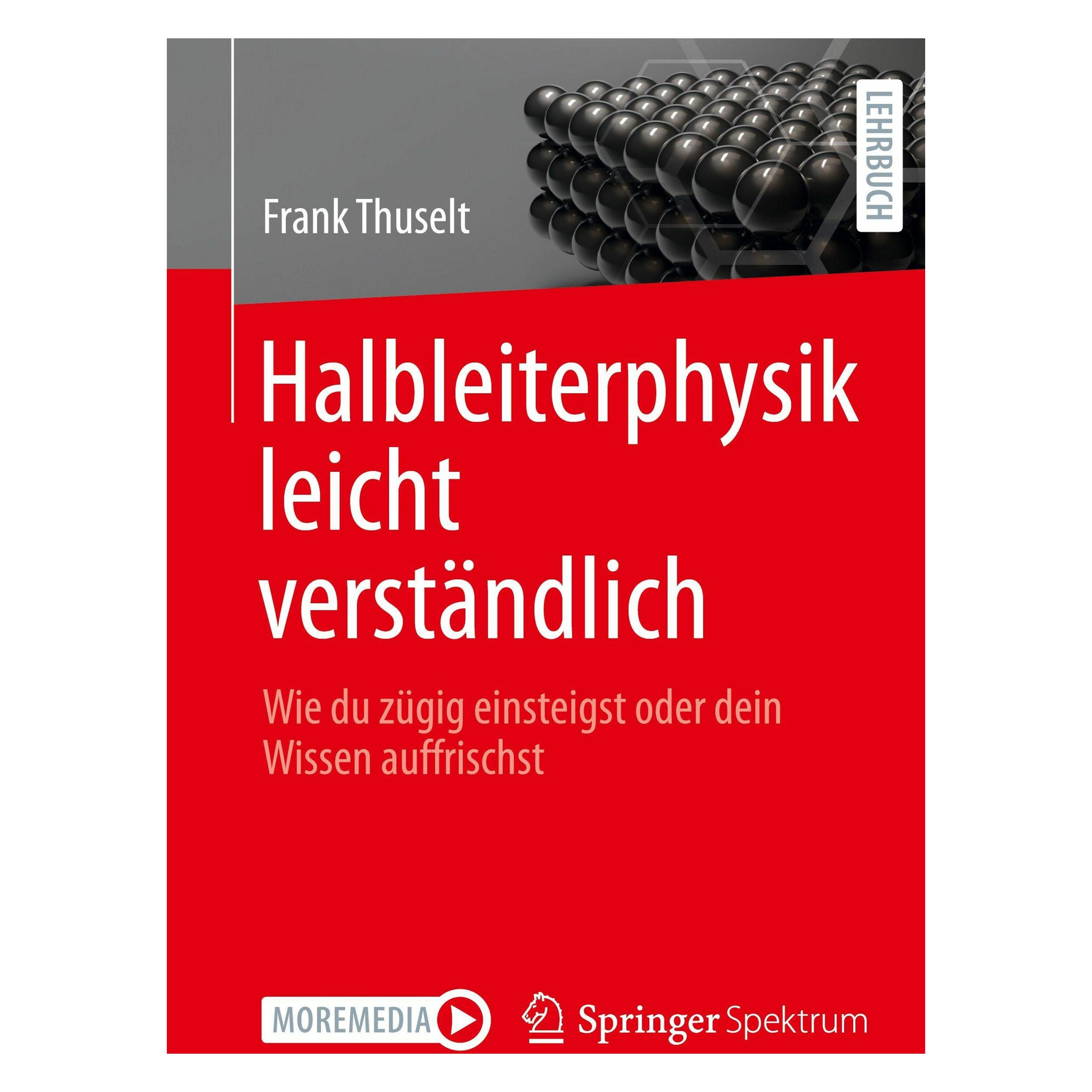 Springer Halbleiterphysik leicht verständlich (Deutsch, Softcover, Frank Thuselt) (58156520)