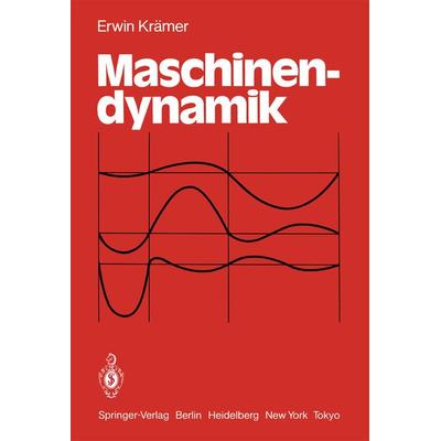 Maschinendynamik, Taschenbuch von E. Krämer, Springer Berlin, 978-3-642-87417-8