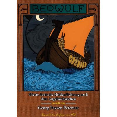 Beowulf – Älteste deutsche Heldendichtung nach dem Angelsächsischen, Gebundene Ausgabe von Georg Paysen Petersen, Oldtimertools Verlag,