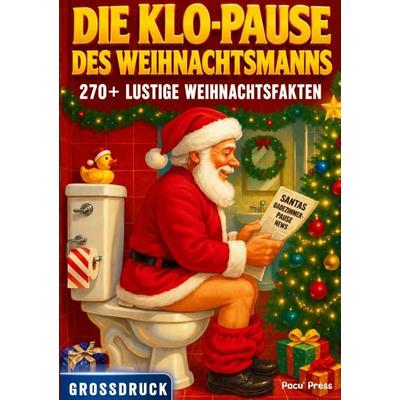 270+ Kuriose Weihnachtsfakten, Taschenbuch von Pacù Press, Lucid Page Media, 978-3-692-96831-5