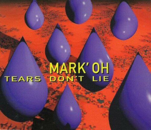 Mark 'Oh - Tears don't lie - Preis vom 09.10.2026 07:28:09 h