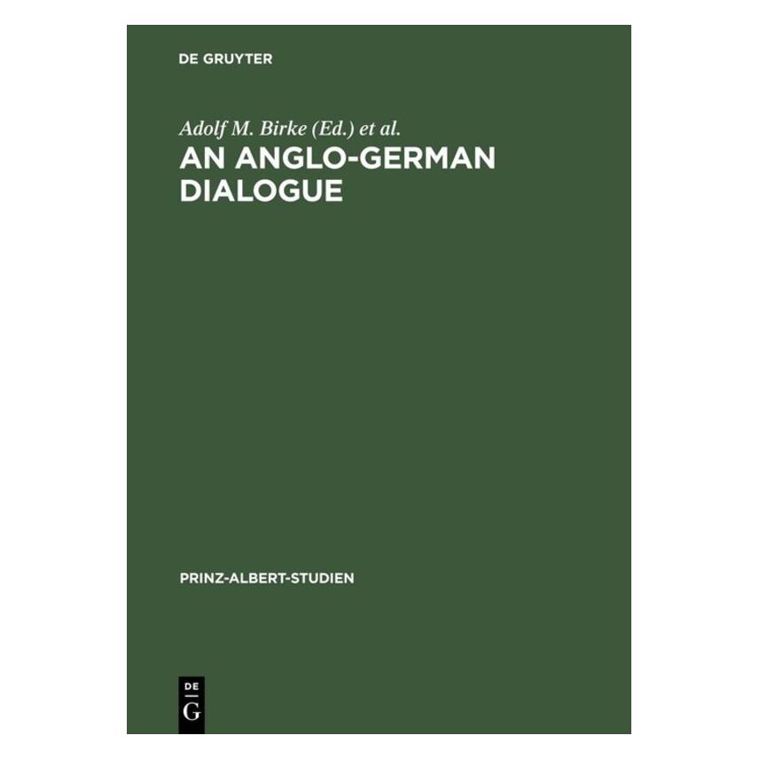 De Gruyter An Anglo-German Dialogue (Englisch, Hardcover, Adolf M. Birke, Alaric Searle, Magnus Brechtken) (67833468)