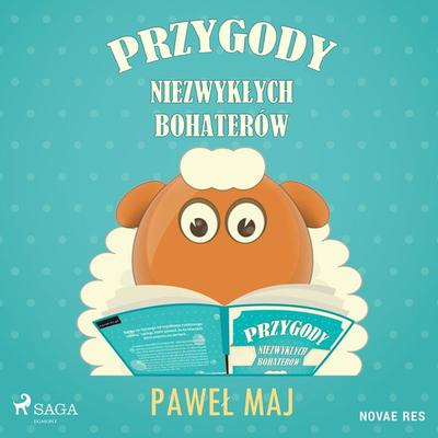 Przygody niezwykłych bohaterów - Paweł Maj, Audio, 9788728510063