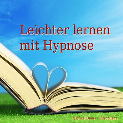 Leichter lernen mit Hypnose - Michael Bauer, Audio, 9783944803104