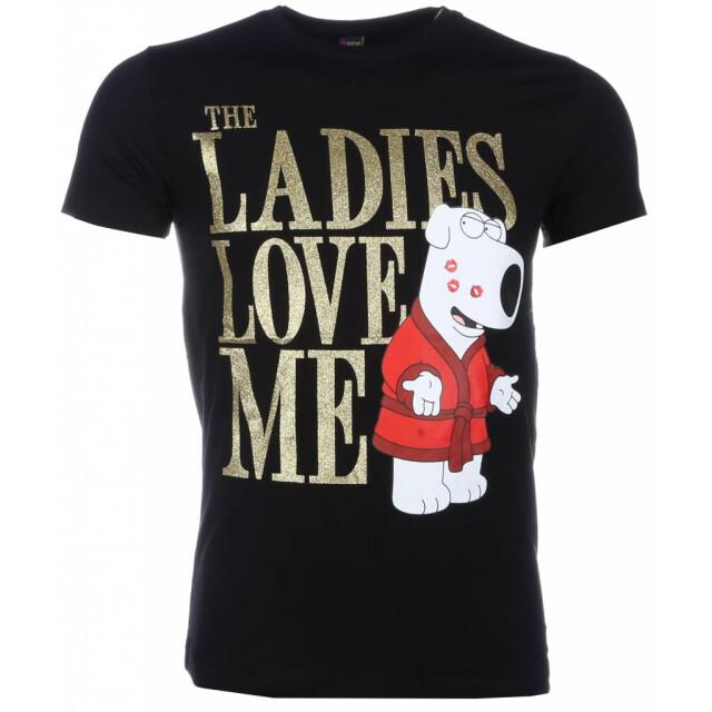 Local Fanatic T-shirt the ladies love me print