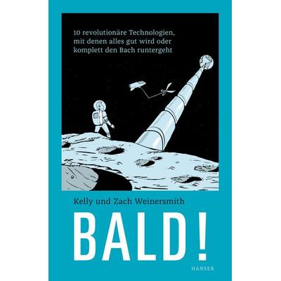 Bald!, Taschenbuch von Kelly Weinersmith,Zach Weinersmith, Carl Hanser
