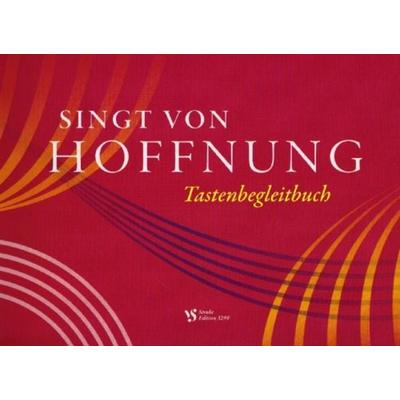 Singt von Hoffnung, Das Tastenbegleitbuch, Taschenbuch von , Strube, 978-3-89912-116-2