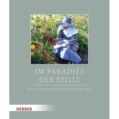 Im Paradies der Stille, Gebundene Ausgabe von , Herder, 978-3-451-39042-5