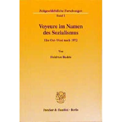 Voyeure im Namen des Sozialismus., Taschenbuch von Heidrun Budde, Duncker & Humblot, 978-3-428-09675-6