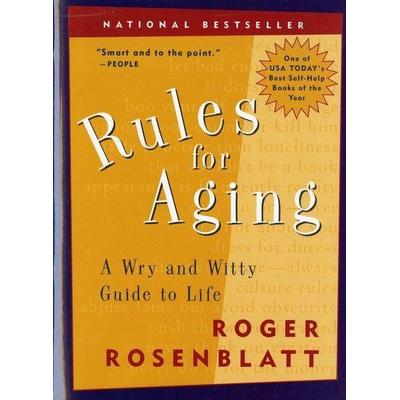 Rules for Aging, Taschenbuch von Roger Rosenblatt, Houghton Mifflin Company, 978-0-15-601360-4