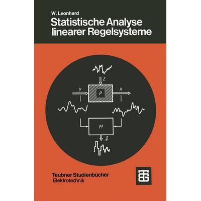 Statistische Analyse linearer Regelsysteme, Taschenbuch von W. Leonhard, Vieweg & Teubner, 978-3-519-02046-2