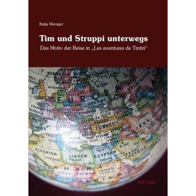 Tim und Struppi unterwegs, Taschenbuch von Katja Weniger, Tectum Wissenschaftsverlag, 978-3-8288-2523-9