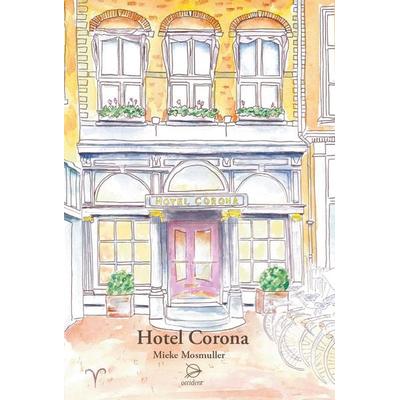 Hotel Corona, Taschenbuch von Mieke Mosmuller, Occident Verlag, 978-3-946699-28-6