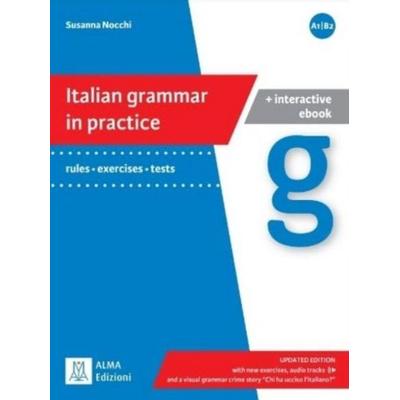 Italian grammar in practice A1/B2 + interactive ebook, Taschenbuch von Susanna Nocchi, Alma Edizioni