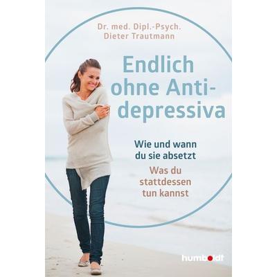 Endlich ohne Antidepressiva, Taschenbuch von med. Dipl.-Psych. Dieter Trautmann, Humboldt Verlag, 978-3-8426-4238-6