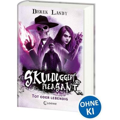 Skulduggery Pleasant (Band 14) - Tot oder lebendig, Gebundene Ausgabe von Derek Landy, Loewe, 978-3-7432-0944-2
