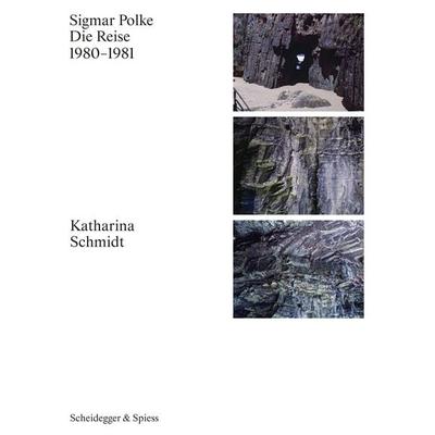 Sigmar Polke. Die Reise, Gebundene Ausgabe von Katharina Schmidt, Scheidegger & Spiess, 978-3-03942-302-6