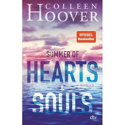 Summer of Hearts and Souls, Taschenbuch von Colleen Hoover, dtv, 978-3-423-74078-4