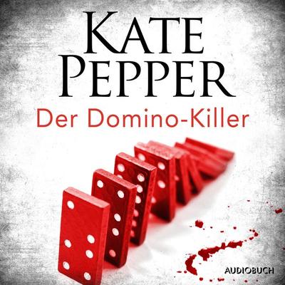 Der Domino-Killer (Karin Schaeffer ermittelt, Band 1) - Kate Pepper, Audio, 9788727031064