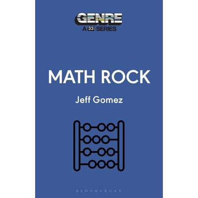 Math Rock, Taschenbuch von Jeff Gomez, Bloomsbury Academic