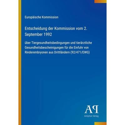 Entscheidung der Kommission vom 2. September 1992, Taschenbuch von Europäische Kommission, Antiphon Verlag, 978-3-387-89626-8