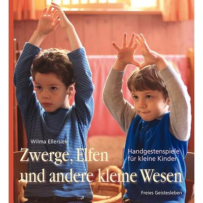 Zwerge, Elfen und andere kleine Wesen, Taschenbuch von Wilma Ellersiek, Freies Geistesleben, 978-3-7725-2668-8