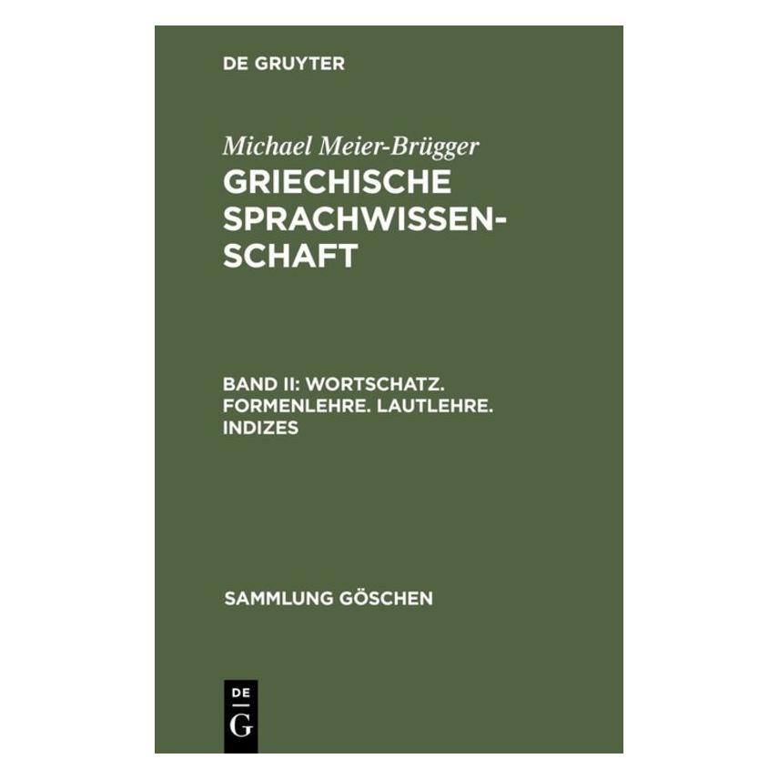 De Gruyter Wortschatz. Formenlehre. Lautlehre. Indizes (Deutsch, Michael Meier-Brügger, 1992) (8675034)
