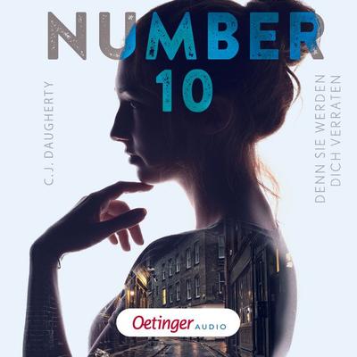 Number 10 2. Denn sie werden dich verraten - C.J. Daugherty, Audio, 9783837393811