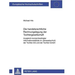 Die handelsrechtliche Rechnungslegung der Tochtergesellschaft, Fachbücher von Michael Hils