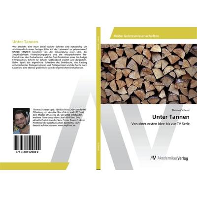 Unter Tannen, Taschenbuch von Thomas Scherer, AV Akademikerverlag, 978-3-330-52040-0