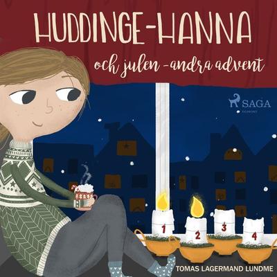 Huddinge-Hanna och julen - andra advent - Tomas Lagermand Lundme, Audio, 9788726368406