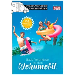 Stellplatzführer Spaßbäder, Badevergnügen mit dem Wohnmobil
