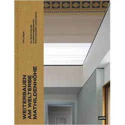Weiterbauen am Welterbe Mathildenhhe, Fachbücher von Falk Jaeger